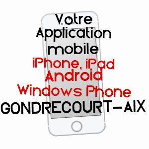 application mobile à GONDRECOURT-AIX / MEURTHE-ET-MOSELLE