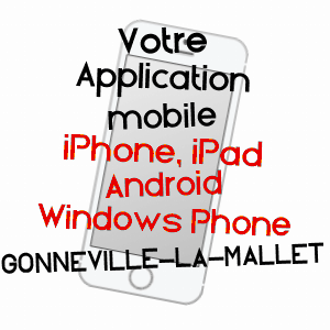 application mobile à GONNEVILLE-LA-MALLET / SEINE-MARITIME
