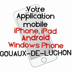 application mobile à GOUAUX-DE-LUCHON / HAUTE-GARONNE