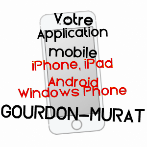 application mobile à GOURDON-MURAT / CORRèZE