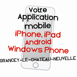application mobile à GRANCEY-LE-CHâTEAU-NEUVELLE / CôTE-D'OR