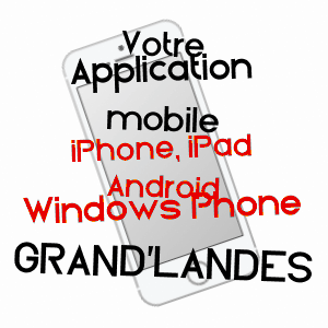 application mobile à GRAND'LANDES / VENDéE