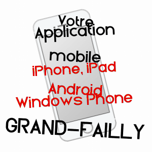 application mobile à GRAND-FAILLY / MEURTHE-ET-MOSELLE
