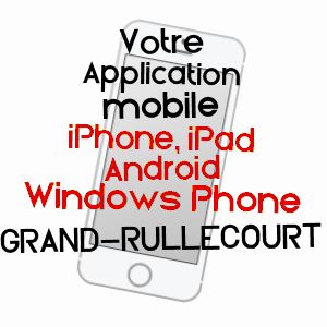 application mobile à GRAND-RULLECOURT / PAS-DE-CALAIS