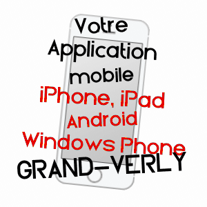 application mobile à GRAND-VERLY / AISNE