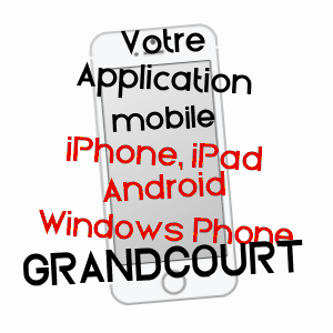 application mobile à GRANDCOURT / SOMME