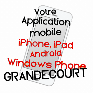 application mobile à GRANDECOURT / HAUTE-SAôNE