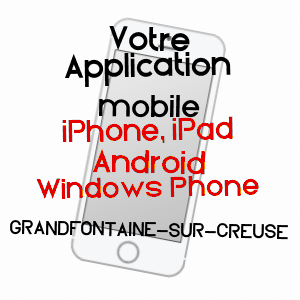 application mobile à GRANDFONTAINE-SUR-CREUSE / DOUBS