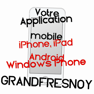 application mobile à GRANDFRESNOY / OISE