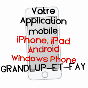application mobile à GRANDLUP-ET-FAY / AISNE