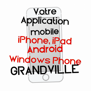 application mobile à GRANDVILLE / AUBE