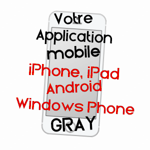 application mobile à GRAY / HAUTE-SAôNE