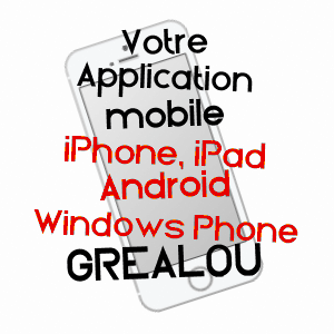 application mobile à GRéALOU / LOT