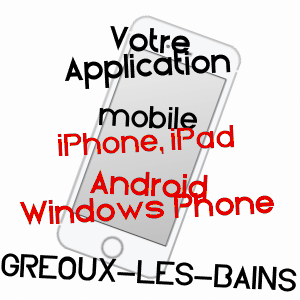 application mobile à GRéOUX-LES-BAINS / ALPES-DE-HAUTE-PROVENCE