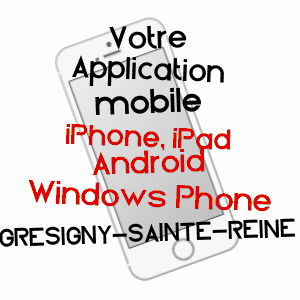 application mobile à GRéSIGNY-SAINTE-REINE / CôTE-D'OR