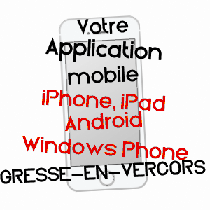 application mobile à GRESSE-EN-VERCORS / ISèRE