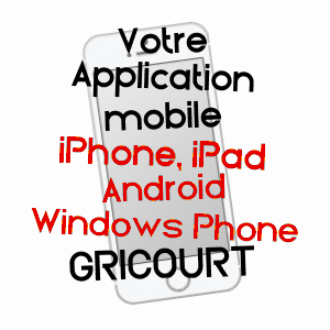 application mobile à GRICOURT / AISNE