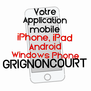 application mobile à GRIGNONCOURT / VOSGES