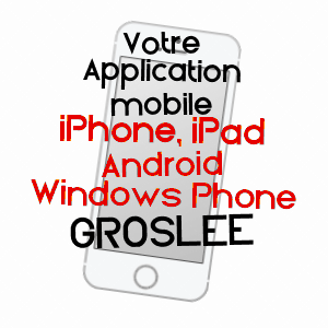 application mobile à GROSLéE / AIN