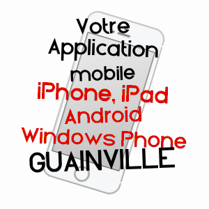 application mobile à GUAINVILLE / EURE-ET-LOIR