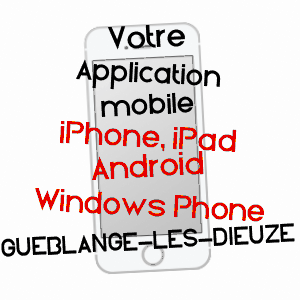application mobile à GUéBLANGE-LèS-DIEUZE / MOSELLE
