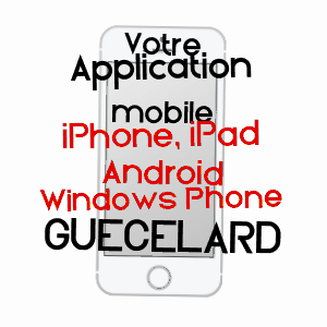 application mobile à GUéCéLARD / SARTHE