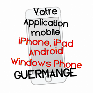 application mobile à GUERMANGE / MOSELLE