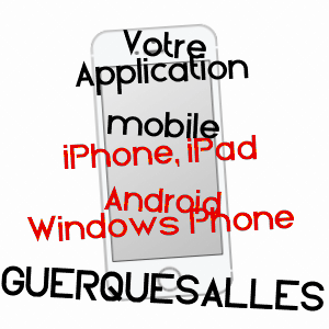 application mobile à GUERQUESALLES / ORNE