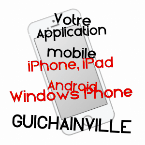 application mobile à GUICHAINVILLE / EURE