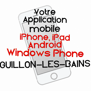 application mobile à GUILLON-LES-BAINS / DOUBS