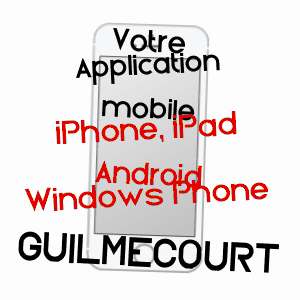 application mobile à GUILMéCOURT / SEINE-MARITIME