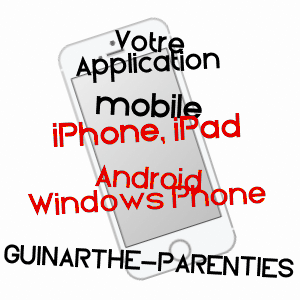application mobile à GUINARTHE-PARENTIES / PYRéNéES-ATLANTIQUES