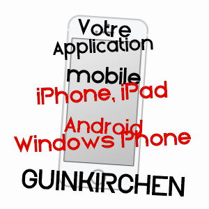 application mobile à GUINKIRCHEN / MOSELLE