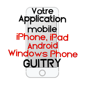 application mobile à GUITRY / EURE