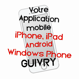 application mobile à GUIVRY / AISNE