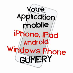 application mobile à GUMERY / AUBE