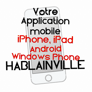 application mobile à HABLAINVILLE / MEURTHE-ET-MOSELLE
