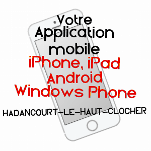 application mobile à HADANCOURT-LE-HAUT-CLOCHER / OISE