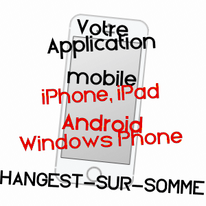 application mobile à HANGEST-SUR-SOMME / SOMME