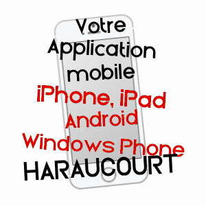 application mobile à HARAUCOURT / MEURTHE-ET-MOSELLE