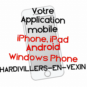 application mobile à HARDIVILLERS-EN-VEXIN / OISE