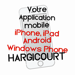 application mobile à HARGICOURT / SOMME