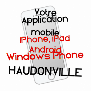 application mobile à HAUDONVILLE / MEURTHE-ET-MOSELLE