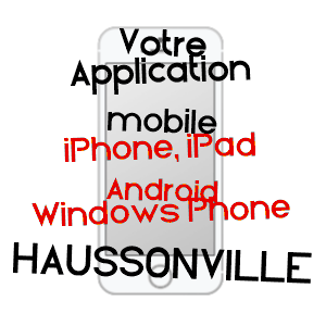 application mobile à HAUSSONVILLE / MEURTHE-ET-MOSELLE