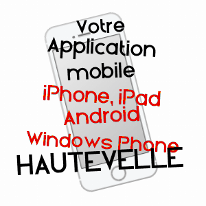 application mobile à HAUTEVELLE / HAUTE-SAôNE
