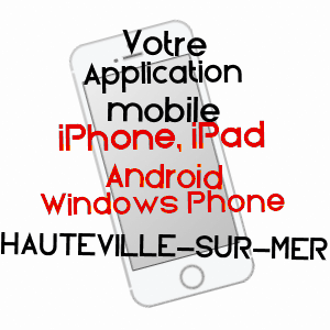 application mobile à HAUTEVILLE-SUR-MER / MANCHE