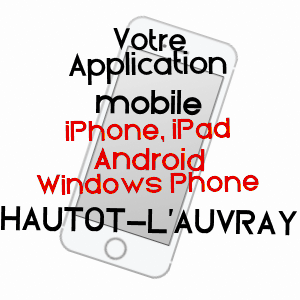 application mobile à HAUTOT-L'AUVRAY / SEINE-MARITIME