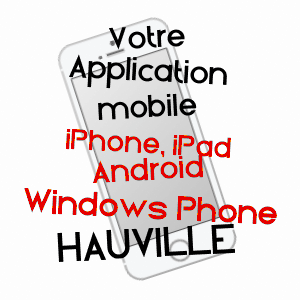 application mobile à HAUVILLE / EURE