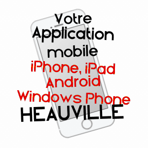 application mobile à HéAUVILLE / MANCHE
