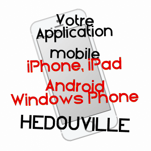application mobile à HéDOUVILLE / VAL-D'OISE
